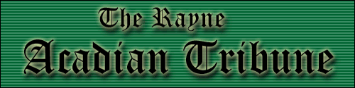 THE RAYNE ACADIAN-TRIBUNE