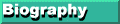 Button linking to Biography Page