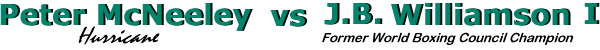 PETER McNEELEY vs Former WBC Champion J.B. WILLIAMSON I